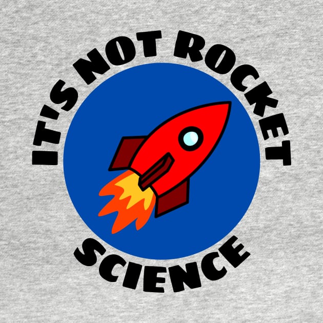 It's Not Rocket Science | Rocket Pun by Allthingspunny
